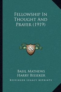 Cover image for Fellowship in Thought and Prayer (1919)