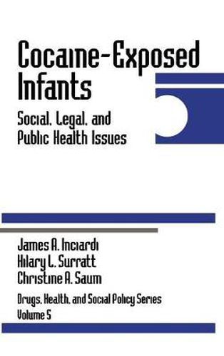 Cover image for Cocaine-Exposed Infants: Social, Legal, and Public Health Issues