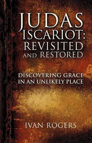Cover image for Judas Iscariot: Revisited and Restored