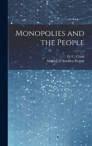 Cover image for Monopolies and the People