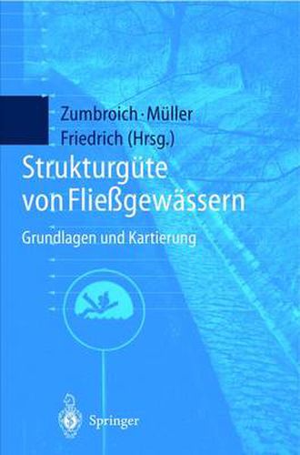 Strukturgute von Fliessgewassern: Grundlagen und Kartierung