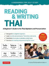 Cover image for Reading & Writing Thai: A Workbook for Self-Study: A Beginner's Guide to the Thai Alphabet and Pronunciation (Free Online Audio and Printable Flash Cards)