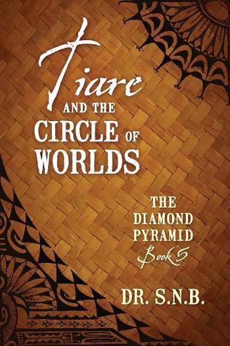 Cover image for Tiare and the Circle of Worlds: The Diamond Pyramid - Book 5