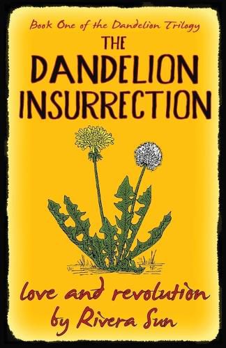 Cover image for The Dandelion Insurrection - love and revolution -