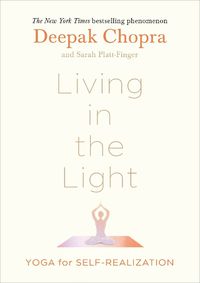 Cover image for Living in the Light: Yoga for Self-Realization