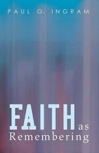 Cover image for Faith as Remembering