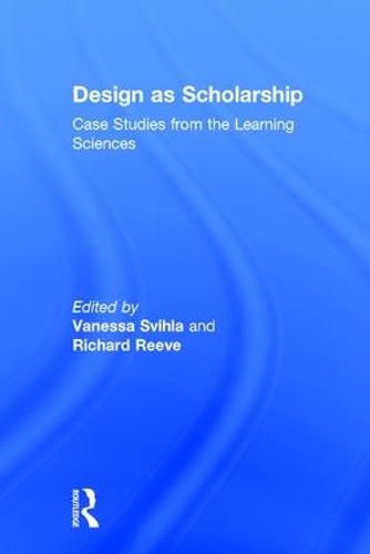 Cover image for Design as Scholarship: Case Studies from the Learning Sciences