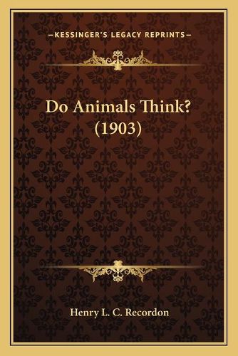 Do Animals Think? (1903)