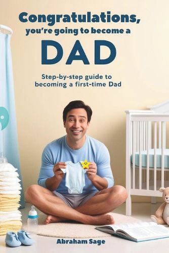 Cover image for Congratulations, You're Going to Become a Dad