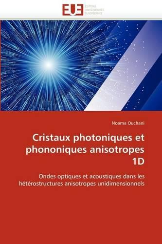 Cover image for Cristaux Photoniques Et Phononiques Anisotropes 1d