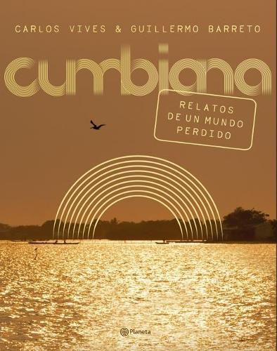 Cover image for Cumbiana: Relatos de Un Mundo Perdido