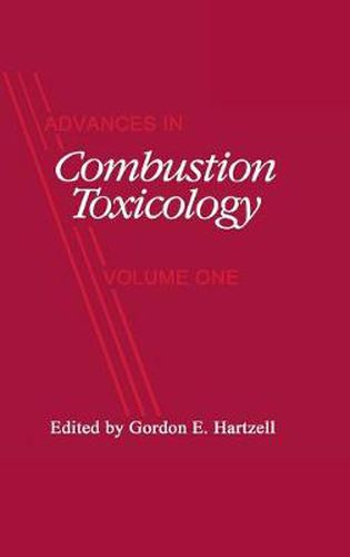 Cover image for Advances in Combustion Toxicology,Volume I