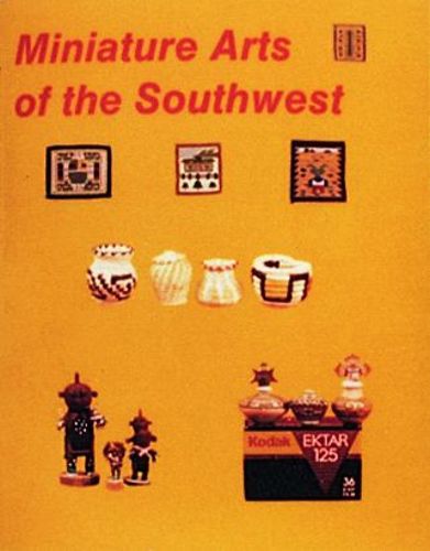 Cover image for Miniature Arts of the Southwest