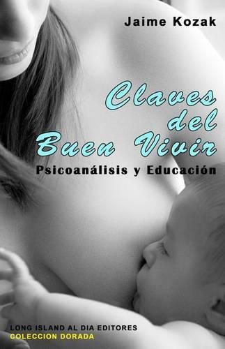 Cover image for Claves del Buen Vivir: Psicoanalisis y Educacion