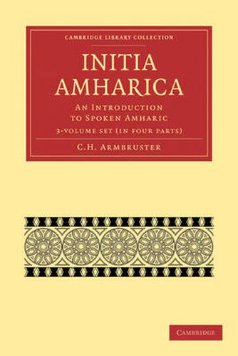 Cover image for Initia Amharica 3 Volume Paperback Set: An Introduction to Spoken Amharic