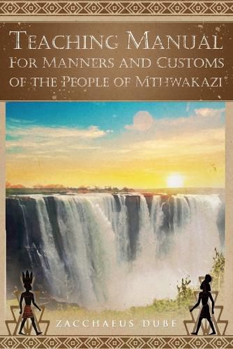 Cover image for Teaching Manual for Manners and Customs of the People of Mthwakazi