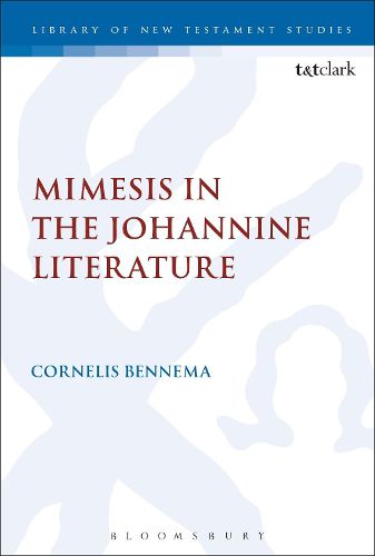 Cover image for Mimesis in the Johannine Literature: A Study in Johannine Ethics