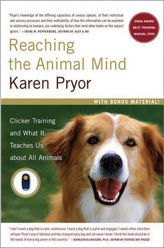 Cover image for Reaching the Animal Mind: Clicker Training and What it Teaches Us About All Animals