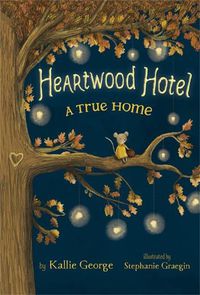 Cover image for Heartwood Hotel, Book 1: A True Home