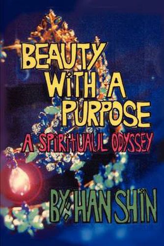 Cover image for Beauty With A Purpose: A Spiritual Odyssey