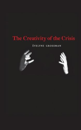 Cover image for The Creativity of the Crisis