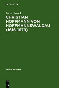 Cover image for Christian Hoffmann von Hoffmannswaldau (1616-1679)