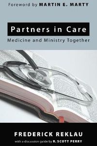 Cover image for Partners in Care: Medicine and Ministry Together
