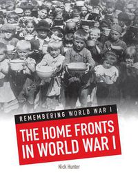 Cover image for The Home Fronts in World War I