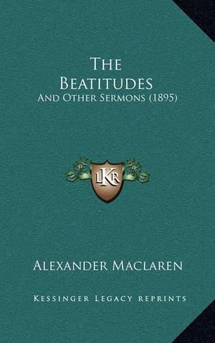 Cover image for The Beatitudes: And Other Sermons (1895)