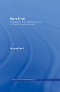 Cover image for Nage Birds: Classification and Symbolism among an Eastern Indonesian people