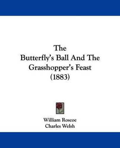 Cover image for The Butterfly's Ball and the Grasshopper's Feast (1883)