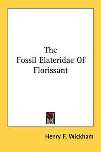 Cover image for The Fossil Elateridae of Florissant