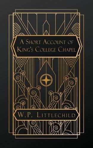 Cover image for A Short Account of King's College Chapel