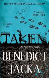 Cover image for Taken: An Alex Verus Novel from the New Master of Magical London