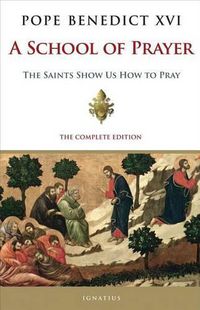 Cover image for A School of Prayer: The Saints Show Us How to Pray