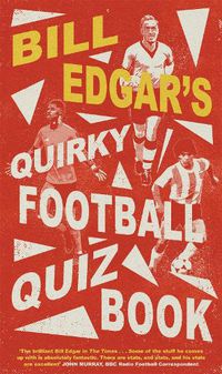 Cover image for Bill Edgar's Quirky Football Quiz Book