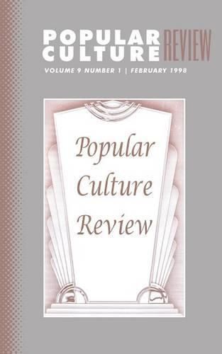 Popular Culture Review: Vol. 9, No. 1, February 1998