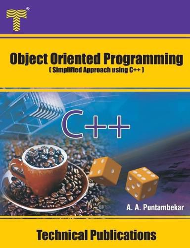 Cover image for Object Oriented Programming: Simplified Approach using C++