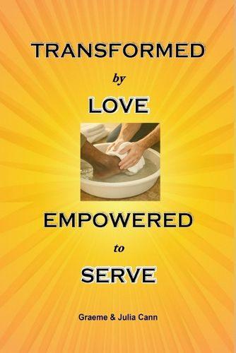 Cover image for Transformed by Love. Empowered to Serve