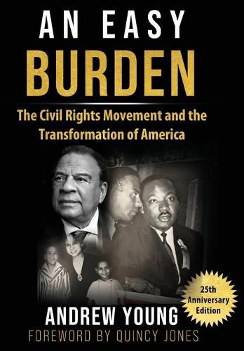 Cover image for 25th Anniversary Edition - An Easy Burden: The Civil Rights Movement and the Transformation of America