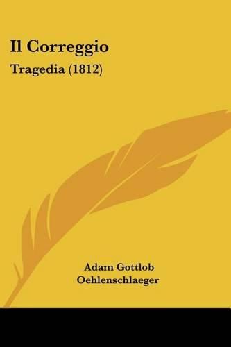 Il Correggio: Tragedia (1812)