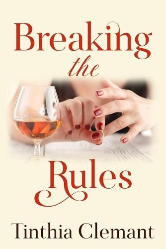 Cover image for Breaking the Rules: An Adult Romantic Women's Fiction Novel