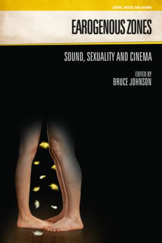 Cover image for Earogenous Zones: Sound, Sexuality and Cinema