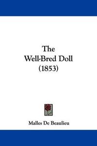 Cover image for The Well-Bred Doll (1853)