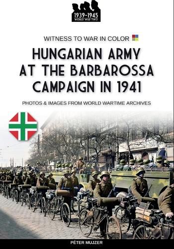 Hungarian army at the Barbarossa campaign in 1941