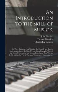 Cover image for An Introduction to the Skill of Musick,