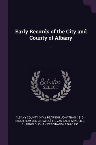 Cover image for Early Records of the City and County of Albany