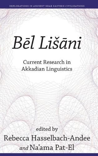 Cover image for Be l Lis a ni: Current Research in Akkadian Linguistics