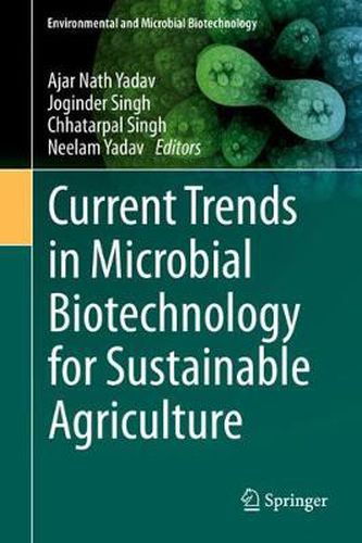 Cover image for Current Trends in Microbial Biotechnology for Sustainable Agriculture