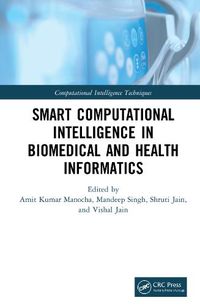 Cover image for Smart Computational Intelligence in Biomedical and Health Informatics